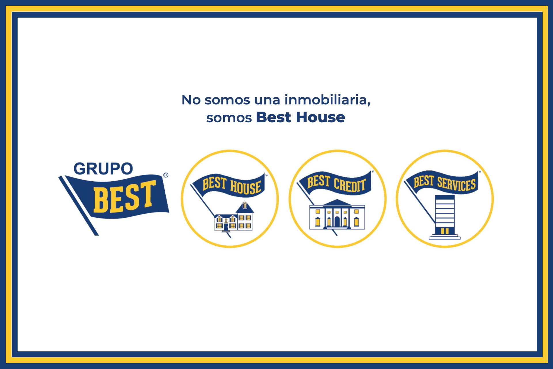 No somos una inmobiliaria, somos BEST HOUSE