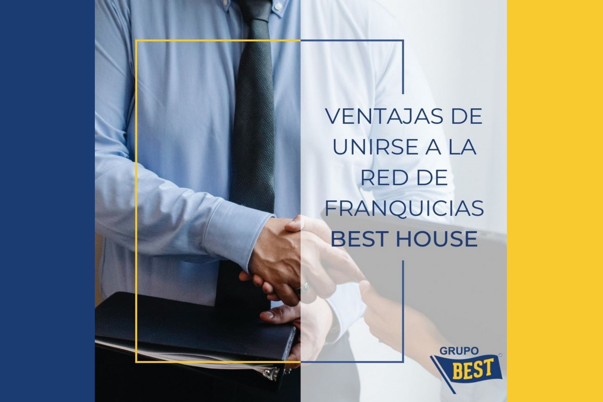 Ventajas de unirse a la Red de Franquicias BEST HOUSE