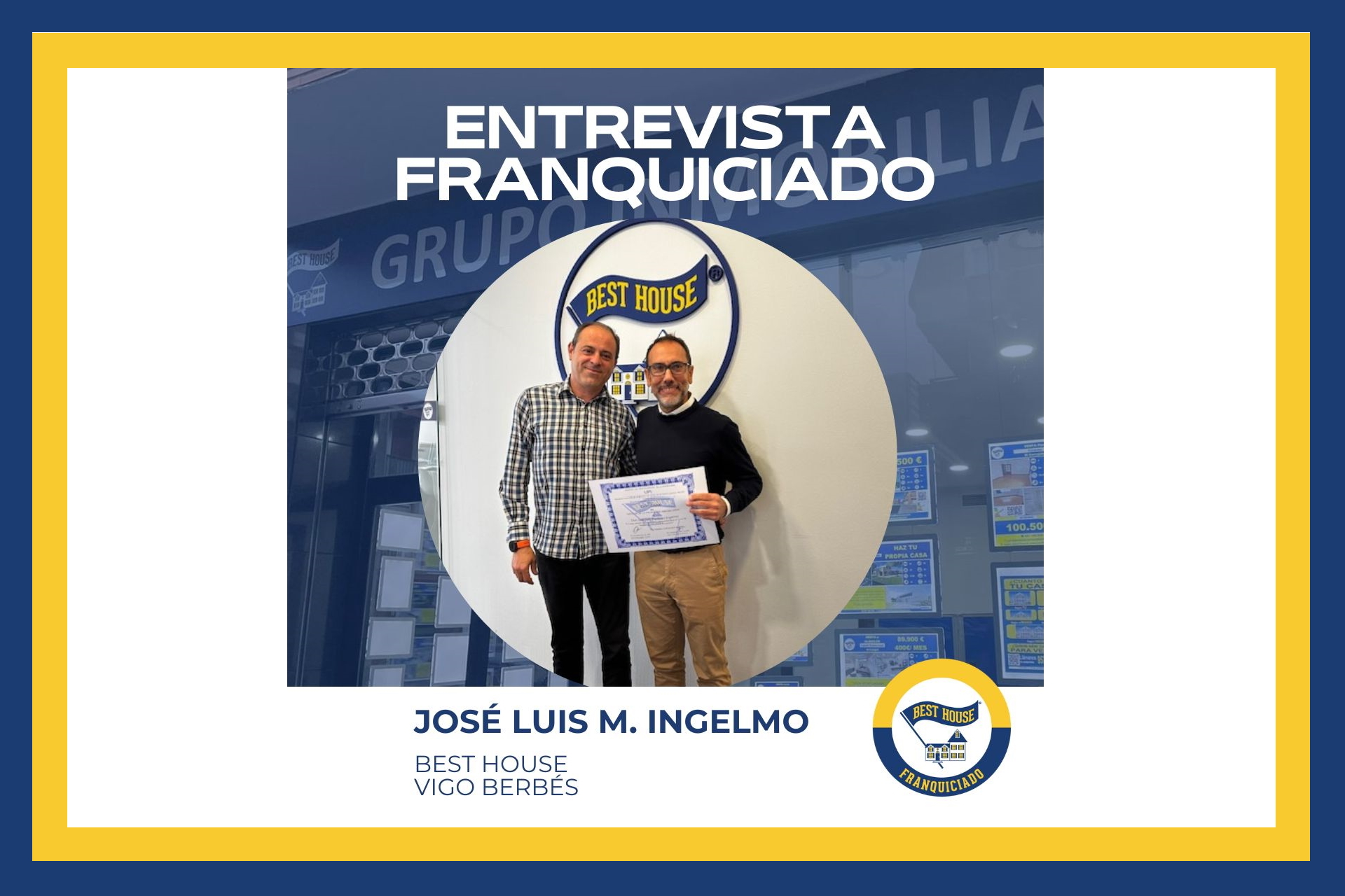 Entrevista al Franquiciado de la Nueva Agencia de BEST HOUSE en Vigo