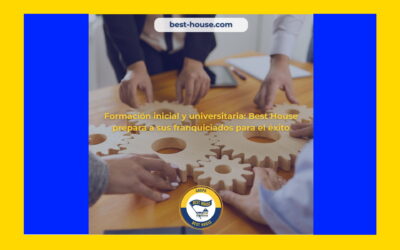 Formación Inicial y Universitaria: cómo BEST HOUSE prepara a sus Franquiciados para el Éxito